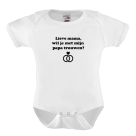 Baby romper: Lieve papa wil je met mijn mama trouwen?