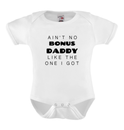 Baby romper: Ain't no bonus daddy like the one i got