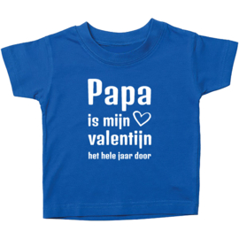 Kinder T-shirt: Papa is mijn Valentijn het hele jaar door