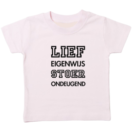 Kinder T-shirt met de opdruk: Lief eigenwijs stoer ondeugend