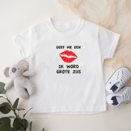 Kinder T-shirt: Geef me een kus ik word grote zus