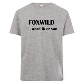 Volwassen T-shirt: Foxwild word ik er van