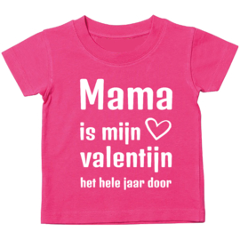 Kinder T-shirt: Mama is mijn Valentijn het hele jaar door