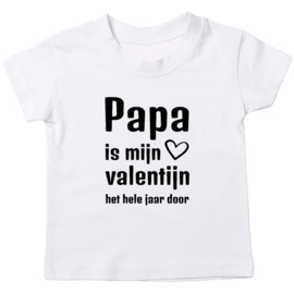 Kinder T-shirt: Papa is mijn Valentijn het hele jaar door