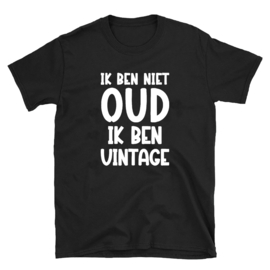 Volwassen T-shirt: Ik ben niet oud ik ben vintage