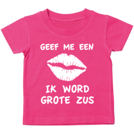 Kinder T-shirt: Geef me een kus ik word grote zus