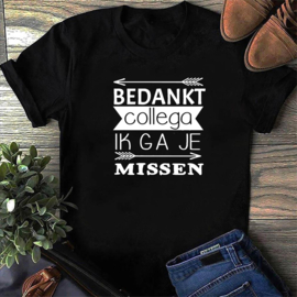 Volwassen T-shirt: Bedankt collega ik ga je missen