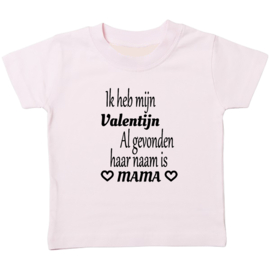 Kinder T-shirt: Ik heb mijn Valentijn al gevonden haar naam is mama