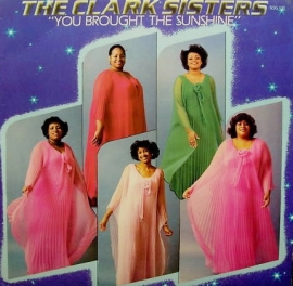 Clark Sisters, the - You Brought The Sunshine (Into My Life)