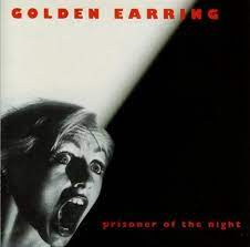 Golden Earring - Prisoner Of The Night