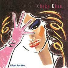 Chaka Khan - I Feel For You