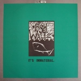 It's Immaterial ‎– Fish Waltz