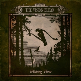 Vision Bleak, the  ‎– Witching Hour