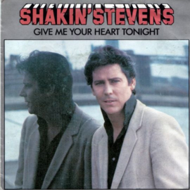 Shakin' Stevens - Give Me Your Love Tonight