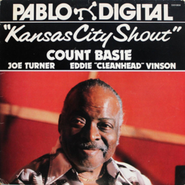 Count Basie, Joe Turner, Eddie "Cleanhead" Vinson ‎– Kansas City Shout