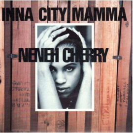 Cherry, Neneh - Inna City Mamma