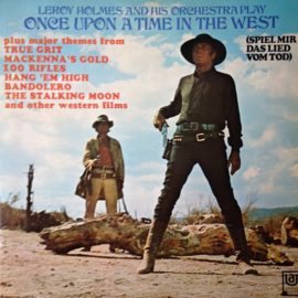 Holmes, Leroy  And His Orchestra* ‎– Play "Once Upon A Time In The West