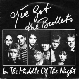 I've Got The Bullets - In The Middle Of The Night