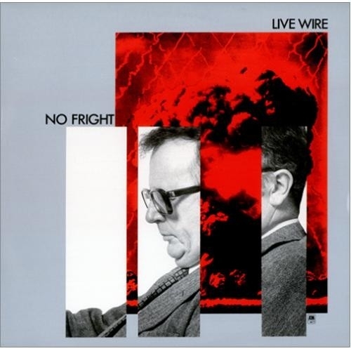 Live Wire - No Fright