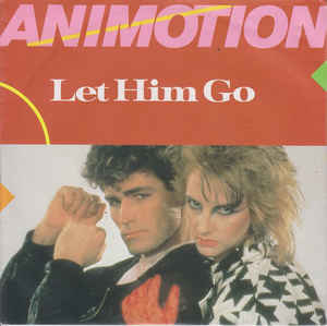 Animotion - Let Him Go
