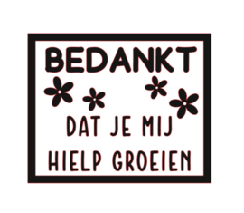 DIY sticker | Bedankt dat je mij hielp groeien