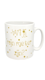 Coffeemug *Wil jij mijn meter zijn?*