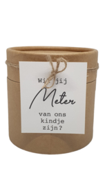Beton kaars *Wil jij meter van ons kindje zijn?*
