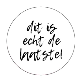 Onderzetter | dit is echt de laatste! | 2 kleuren