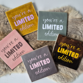 Tegeltje | you're a limited edition