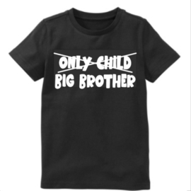 T-shirt "Only child, Big Brother"