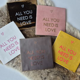 Tegeltje | all you need is love