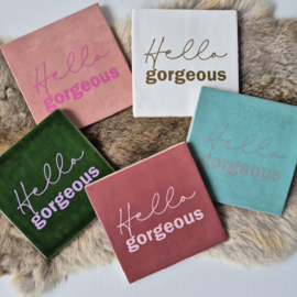 Tegeltje | hello gorgeous