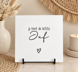 Forex tegeltje | jij bent de liefste juf | 15x15cm