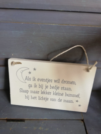 Maal11 (78.) Als ik eventjes wil dromen (houten bordje)
