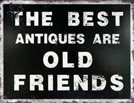 Metalen Wandplaat - The Best Antiques Are Old Friends