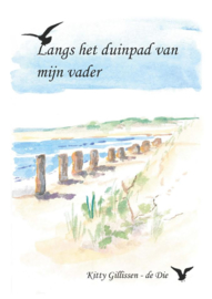 Langs het duinpad van mijn vader