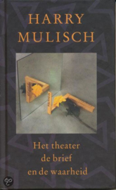 2000 - Harry Mullisch - Het theater, de brief en de waarheid