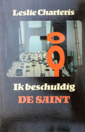 ZB0249/4 - 	Leslie Charteris - Ik beschuldig de Saint