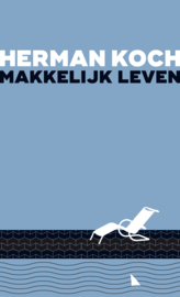 2017 - Herman Koch - Makkelijk leven