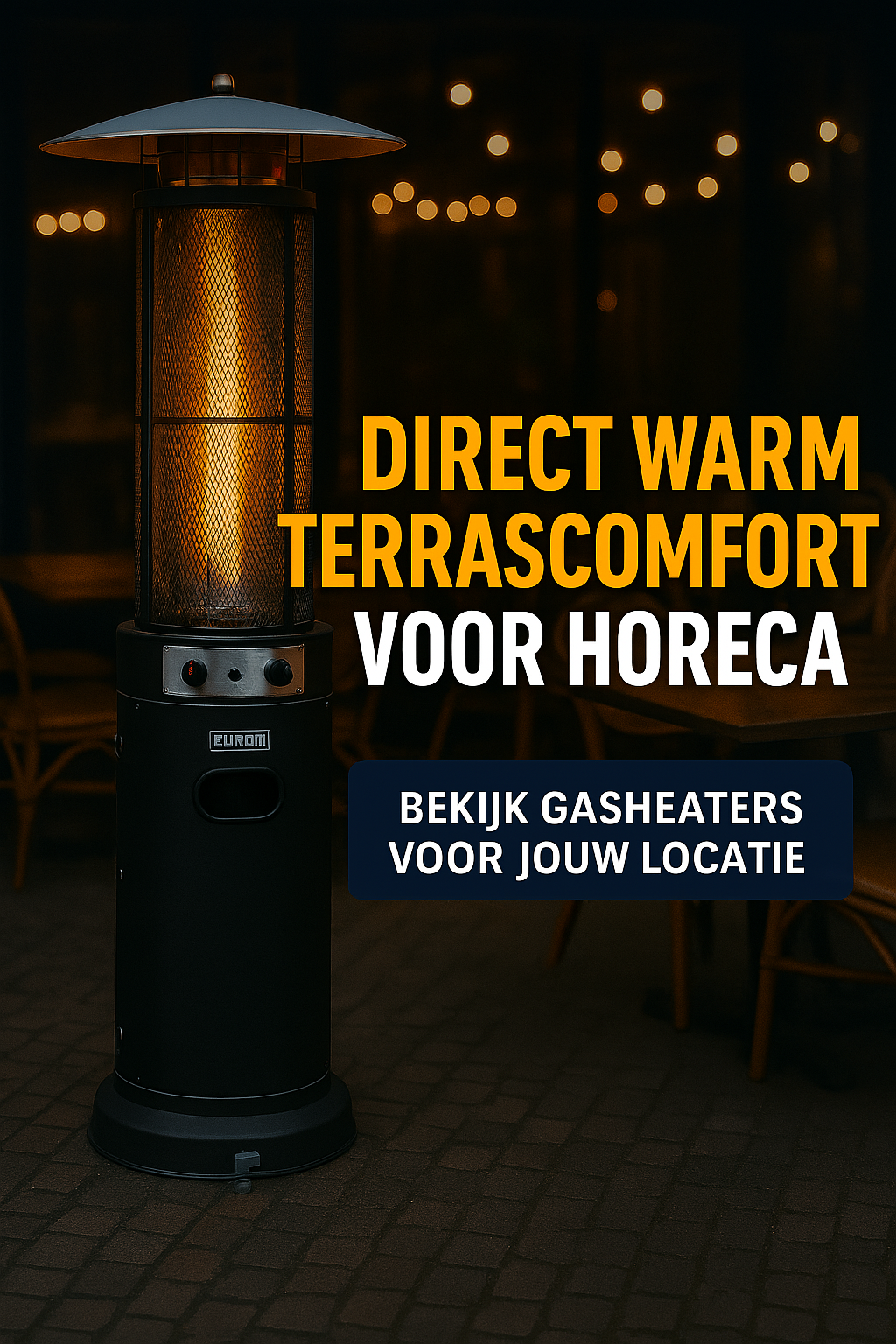 5 tips voor horeca-terrasverwarming – effectief en sfeervol verwarmen