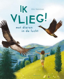 Uitgeverij Lemniscaat Ik Vlieg ! met dieren in de lucht +4jr