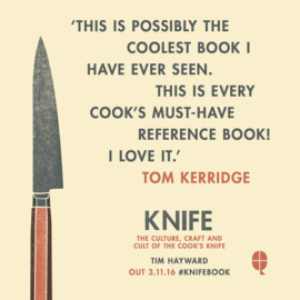 Knife, The Culture, Craft and Cult of Cook's Knife, Tim Hayward