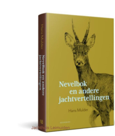 Nevelbok en andere jachtvertellingen  (Hans Mulder)