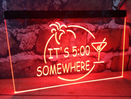 It's 5:00 somewhere neon bord lamp LED verlichting reclame lichtbak