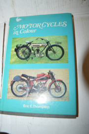 Motorcycles in Colour/Eric E.Thompson