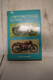 Motorcycles in Colour/Eric E.Thompson