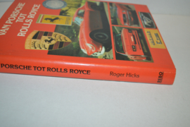 Van Porche tot Rolls Royce/Roger Hicks