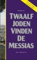 Het beste uit Twaalf Joden vinden de Messias