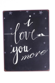 Tekstbord Love You More