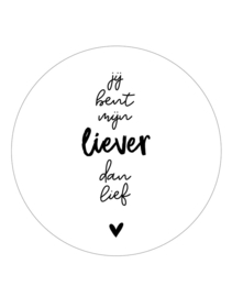 Muurcirkel "Liever dan lief"